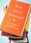 The Book Lover's Devotional: What We Learn About Life from 60 Great Works of Literature
