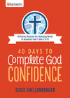 40 Days to Complete God Confidence: 40 Stories Illustrate the Liberating Words of Assurance from 1 John 5:13-15