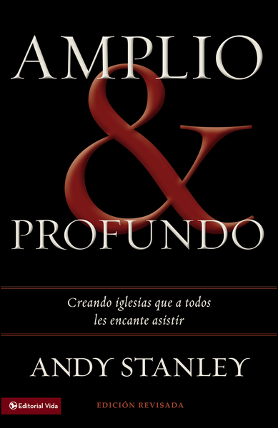 Amplio y profundo: Edificando iglesias de las que todos quisieran ser parte