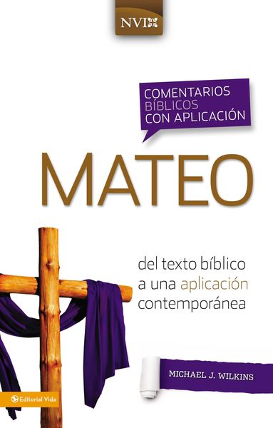 Comentario Bíblico con Aplicación NVI: Mateo: del texto bíblico a una aplicación contemporánea