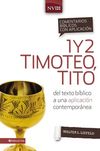 Comentario Bíblico con Aplicación NVI: 1 y 2 Timoteo, Tito: del texto bíblico a una aplicación contemporánea