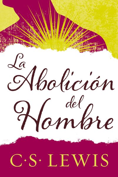 abolición del hombre