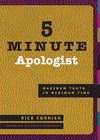 5 Minute Apologist: Maximum Truth in Minimum Time
