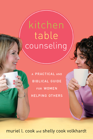 Kitchen Table Counseling: A Practical and Biblical Guide for Women Helping Others