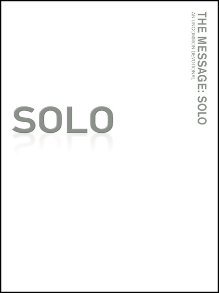 Message: Solo: An Uncommon Devotional