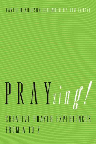 PRAYzing!: Creative Prayer Experiences from A to Z