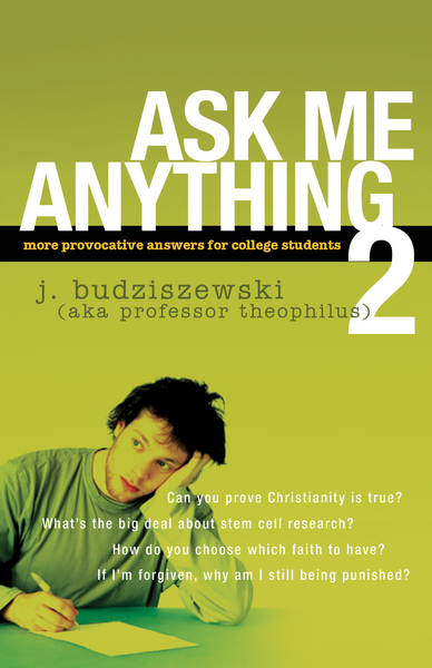 Ask Me Anything 2: More Provocative Answers for College Students