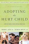 Adopting the Hurt Child: Hope for Families with Special-Needs Kids - A Guide for Parents and Professionals