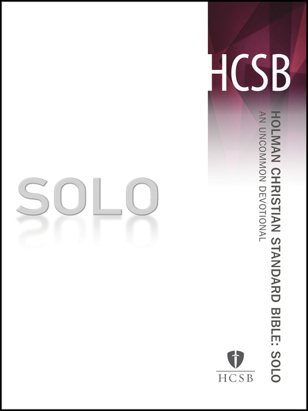 Holman Christian Standard Bible: Solo: An Uncommon Devotional