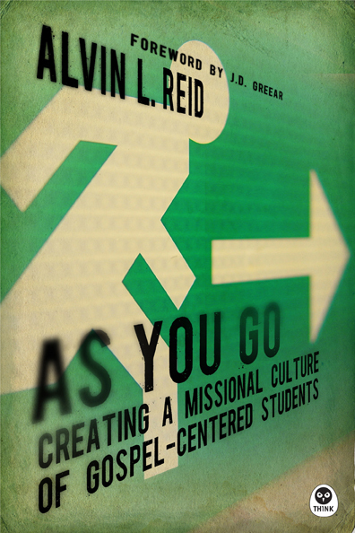 As You Go: Creating a Missional Culture of Gospel-Centered Students