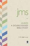 James: A Double-Edged Bible Study
