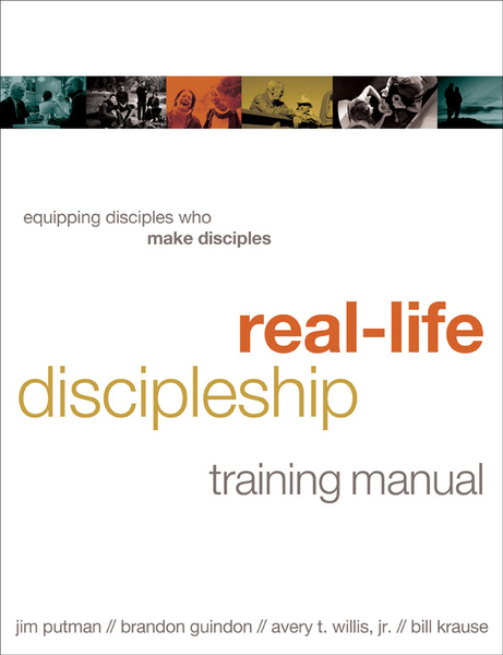 Real-Life Discipleship Training Manual: Equipping Disciples Who Make Disciples