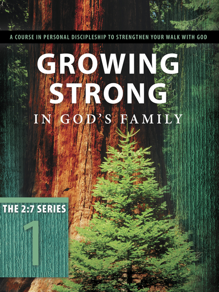 Growing Strong in God's Family: Rooted and Built Up in Him