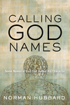 Calling God Names: Seven Names of God That Reveal His Character