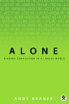 Alone: Finding Connection in a Lonely World