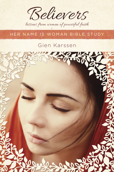 Believers: Lessons from Women of Powerful Faith