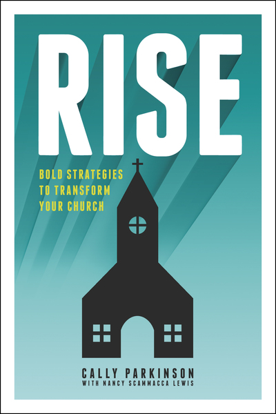 Rise: Bold Strategies to Transform Your Church