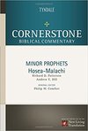 Minor Prophets - Hosea through Malachi: Cornerstone Biblical Commentary