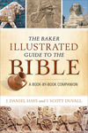 The Baker Illustrated Guide to the Bible A Book-by-Book Companion