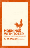 Mornings with Tozer: Daily Devotional Readings