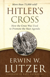 Hitler's Cross: How the Cross Was Used to Promote the Nazi Agenda