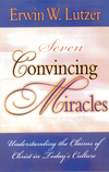 7 Convincing Miracles: Understanding the Claims of Christ in Today's Culture