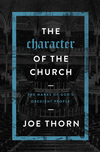 The Character of the Church: The Marks of God's Obedient People