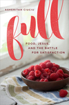 Full: Food, Jesus, and the Battle for Satisfaction