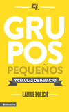 Grupos pequeños y células de impacto