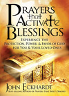 Prayers that Activate Blessings: Experience the Protection, Power & Favor of God for You & Your Loved Ones