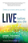 Live Before You Die: Wake up to God's Will for Your Life