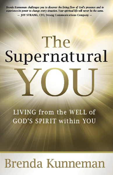 The Supernatural You: Living from the Well of God's Spirit Within You