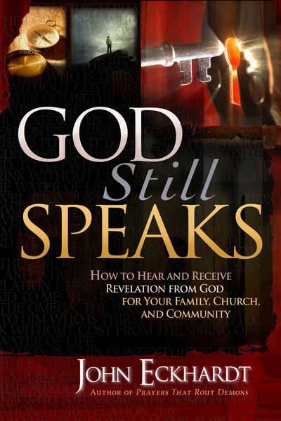 God Still Speaks: How to Hear and Receive Revelation from God for Your Family, Church, and Community