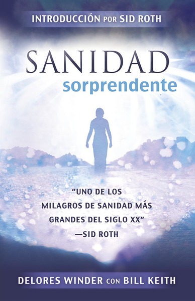 Sanidad Sorprendente: Uno de los milagros de sanidad más grandes del siglo XX