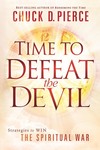 Time to Defeat the Devil: Strategies to Win the Spiritual War