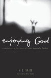 Enjoying God: Experiencing the Love of Your Heavenly Father