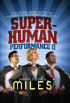 Superhuman Performance II: Utilizing Your Gifts to Perform at Extraordinary Levels