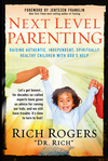 Next Level Parenting: Raising Authentic, Independent, Spiritually Healthy Children With God's Help