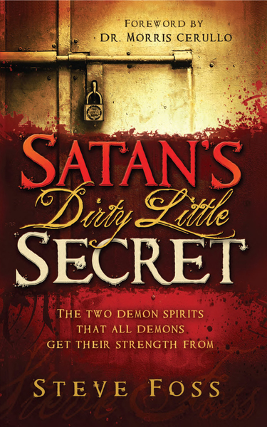 Satan's Dirty Little Secret: The Two Demon Spirits that All Demons Get Their Strength From