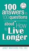 100 Answers to 100 Questions about How To Live Longer