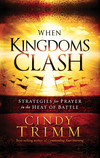 When Kingdoms Clash: Strategies for Prayer in the Heat of Battle