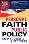 Personal Faith, Public Policy: The 7 Urgent Issues that We, as People of Faith, Need to Come Together and Solve