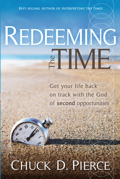 Redeeming The Time: Get Your Life Back on Track with the God of Second Opportunities