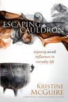 Escaping the Cauldron: Exposing Occult Influences in Everyday Life