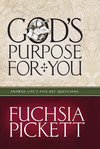 God's Purpose For You: Answer life's five key questions