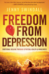 Freedom from Depression: Emotional Healing through Spiritual Health and Wholeness