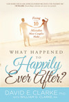 What Happened To Happily Ever After?: Fixing The 10 Mistakes Most Couples Make