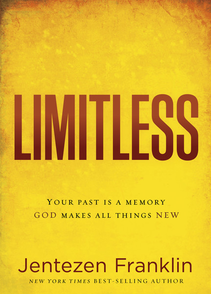 Limitless: Your Past is a Memory. God Makes All Things New.