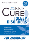 The New Bible Cure For Sleep Disorders: Ancient Truths, Natural Remedies, and the Latest Findings for Your Health Today