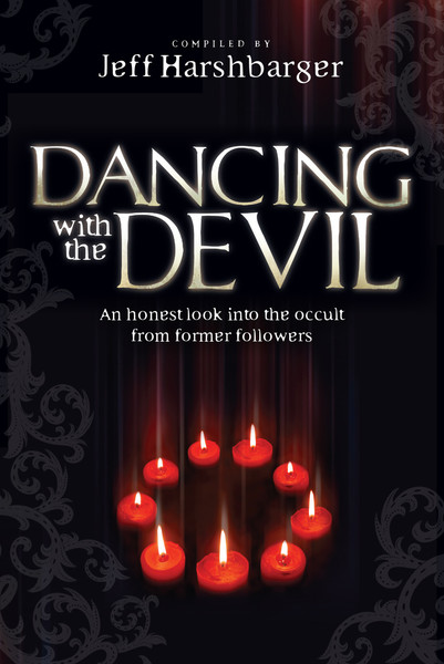 Dancing  With the Devil: An Honest Look Into the Occult from Former Followers